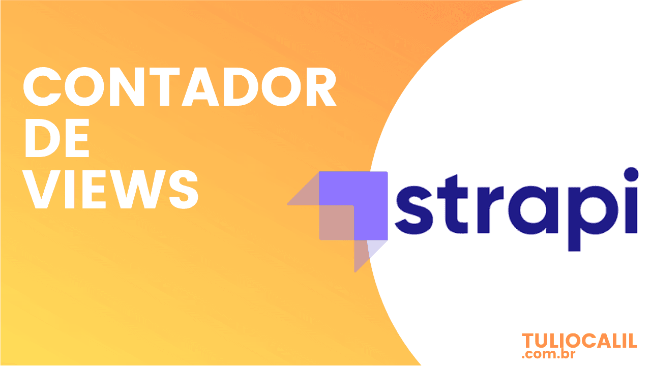 Criando contador de visualizações no Strapi